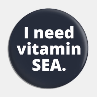 I need vitamin SEA. Pin