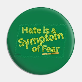 Hate is Fear Pin