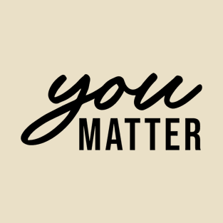 You Matters Positive Vol.4 T-Shirt