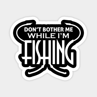 Funny Quote Fishing Magnet