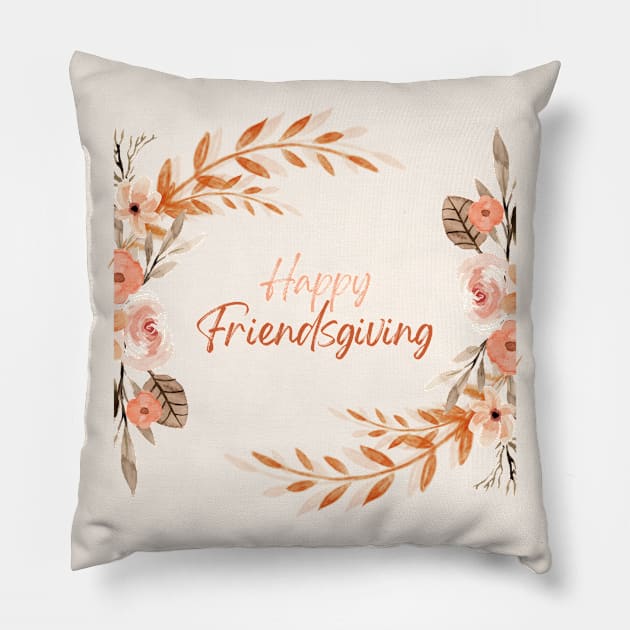 Happy Friendsgiving Pillow by Enriched by Art