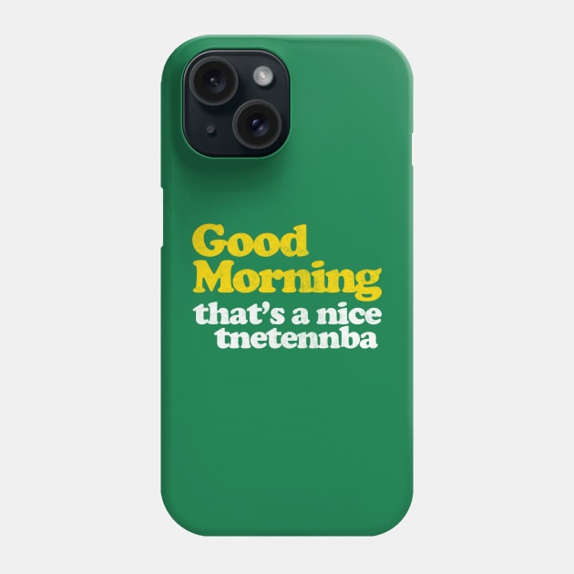 Good morning, that's a nice tnetennba Phone Case by DankFutura