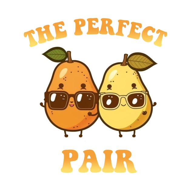 The Perfect Pair (Pear) by Hehe Tees