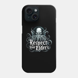 Respect Your Elders - Cthulhu, Lovecraft Phone Case