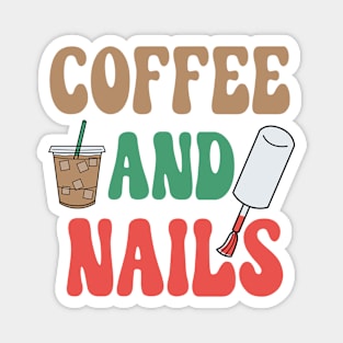 Coffee And Nails. Magnet