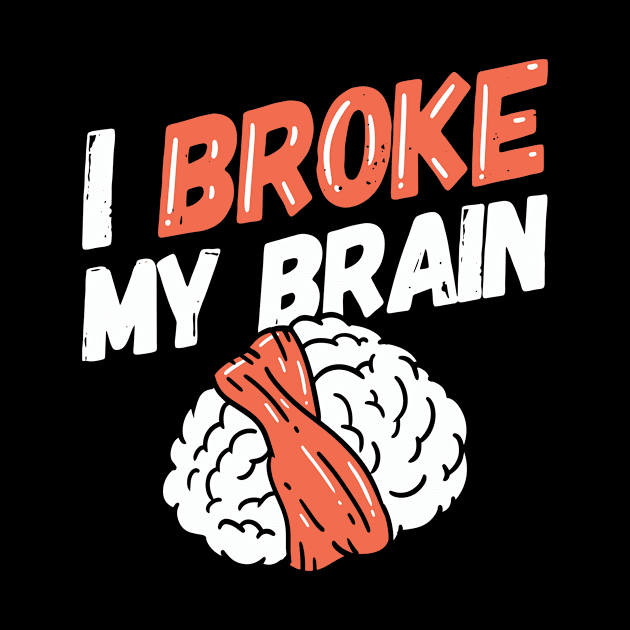 I Broke My Brain - Brain Surgery Survivor by yeoys