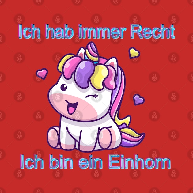 Einhorn Ich hab immer Recht Einhorn by Little Treasures