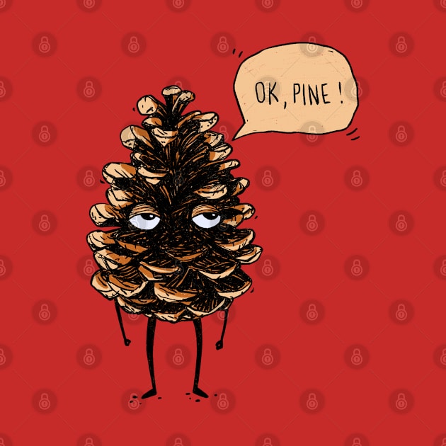 OK, fine! Pine cone by hyperactive