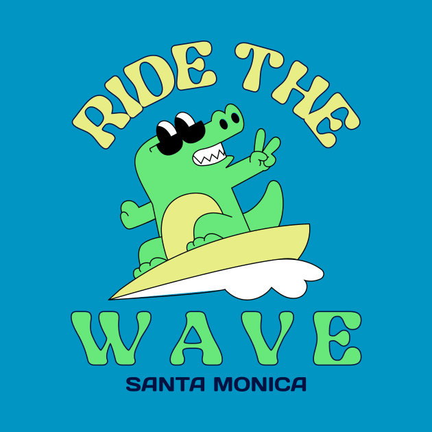 Ride The Wave Santa Monica Surfer Surfing Surfers Catching Waves by Tip Top Tee's