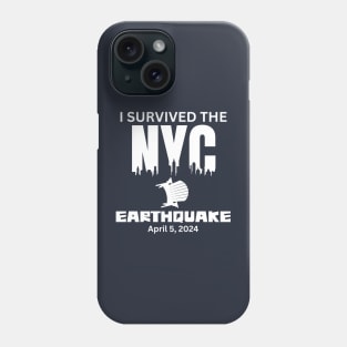 I Survived The NYC Earthquake Phone Case