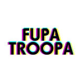 Fupa Troopa T-Shirt