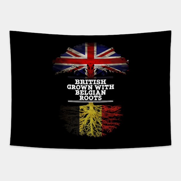 British Grown With Belgian Roots - Gift for Belgian With Roots From Belgium Tapestry by Country Flags