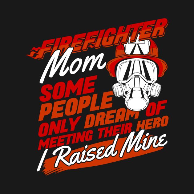 Proud Firefighter Mom Gift by Dolde08