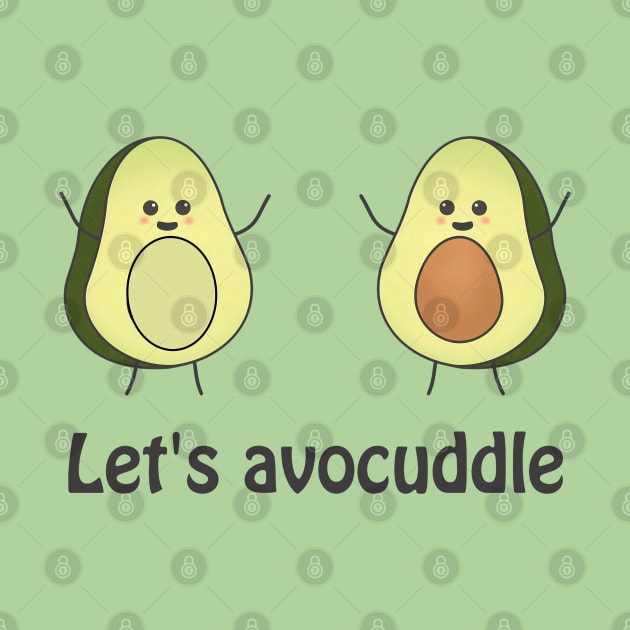 Lets avocuddle - cute avocado pun by punderful_day