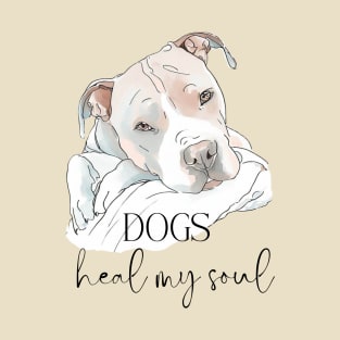 DOGS Heal my Soul - Pit Bull Terrier T-Shirt