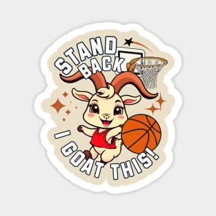 Stand Back I Goat This Magnet