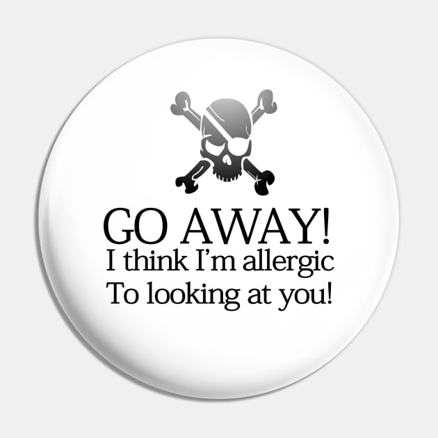 Go Away Skull and Crossbones Pin by HighwayForSouls