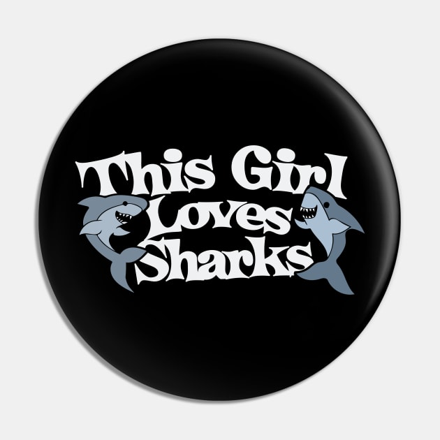 This girl loves sharks Pin by bubbsnugg