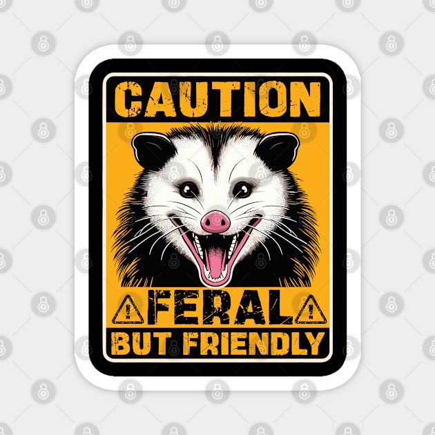 Caution Feral But Friendly Hissing Opossum Lovers Kids Magnet by JessArty