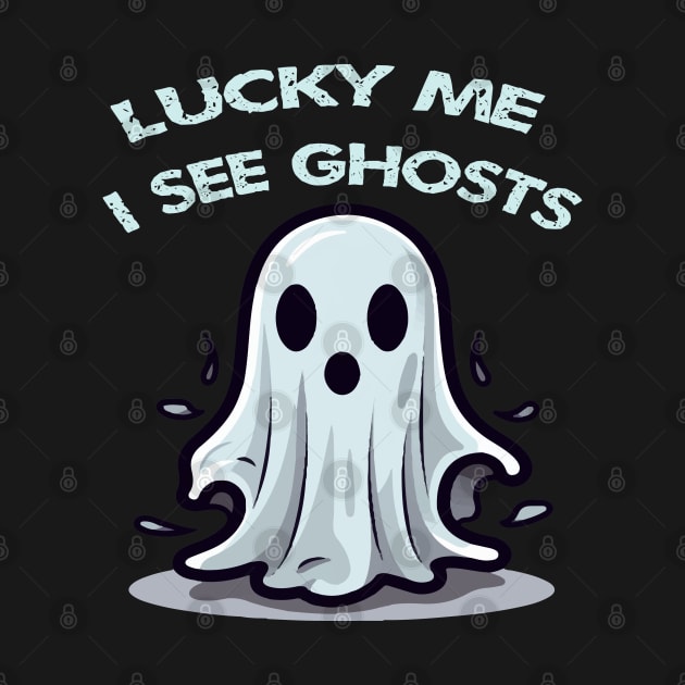 Lucky me i see ghosts by ArtfulDesign