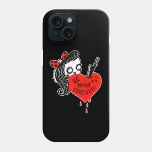 Be Mine Forever! Phone Case