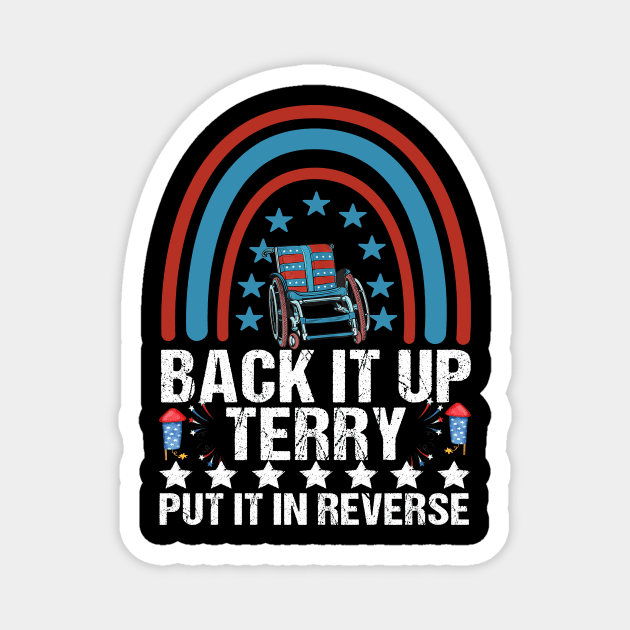 Back It up Terry Put It in Reverse 4th of July Independence Magnet by drag is art