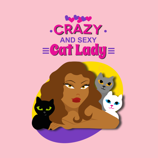 Crazy and Sexy Cat Lady by Bleckim