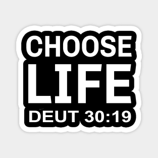 Choose Life - Deuteronomy 30:19 - Wham! Style - White Text Magnet