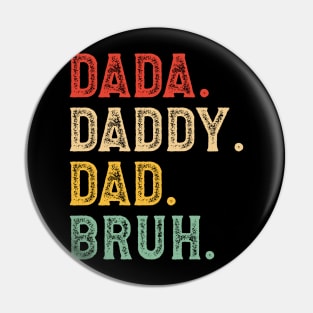 Dada Daddy Dad Bruh Gifts Men Fathers Day Pin