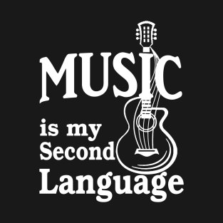 Music is my second language T-Shirt
