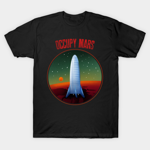 Discover Occupy Mars. Retro vintage Rocket - Occupy Mars - T-Shirt