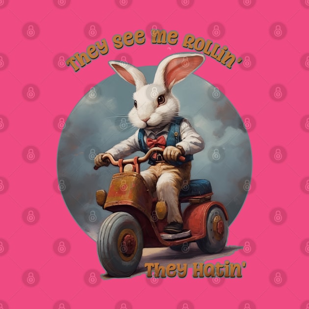 They See Me Rollin',  They Hatin' Funny Retro Bunny by DanielLiamGill