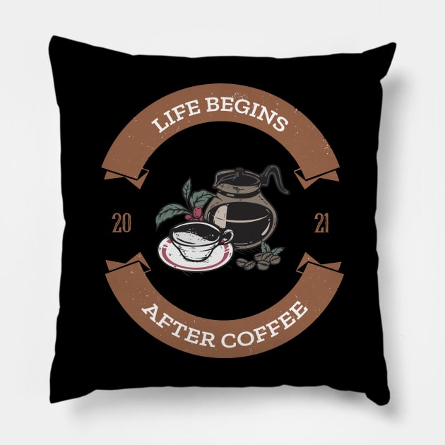 Life Begins After Coffee Pillow by Merchmatics