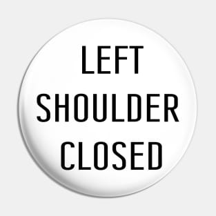 Left Shoulder Closed Pin