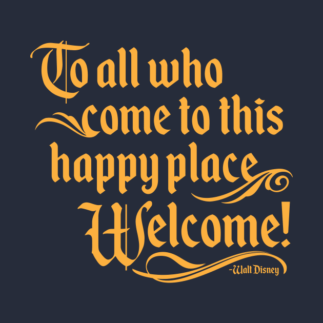 To All Who Come To This Happy Place, Welcome by TheDIS