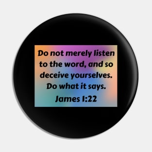 Bible Verse James 1:22 Pin