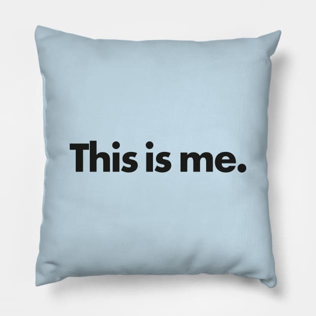 This is me. Pillow by Pigbanko