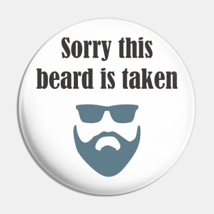 sorry this beard is taken Pin