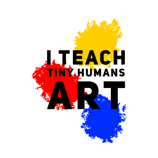 I Teach Tiny Humans Art by Tam's Store