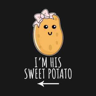 I'm His Sweet Potato T-Shirt