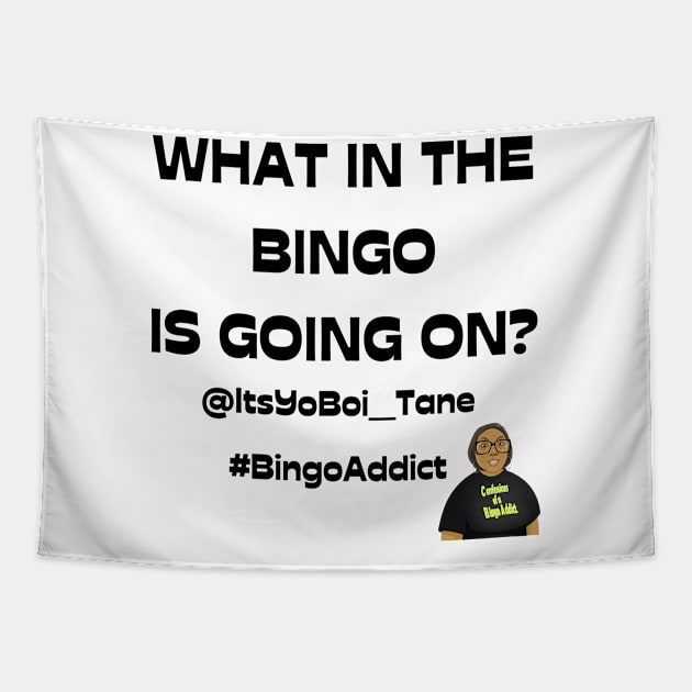 What In The Bingoing Is Going On T-Shirt White Tapestry by Confessions Of A Bingo Addict