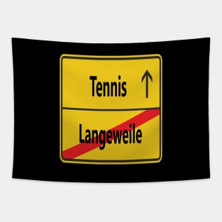 Langeweile? Tennis Tapestry