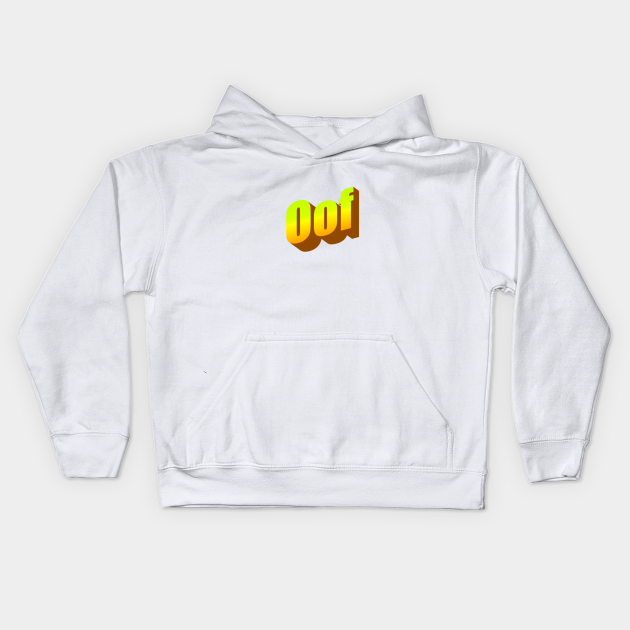 Dox526c0xsjpom - roblox oof roblox hoodie teepublic