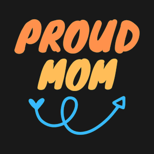 Proud Mom T-Shirt