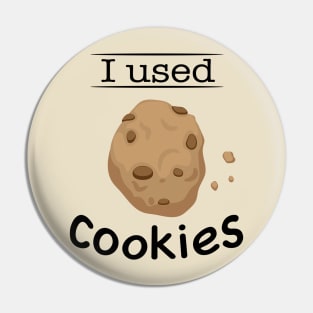 I used cookies Pin