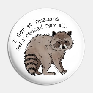 I got 99 problems Pin