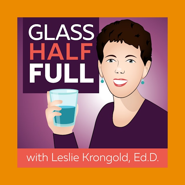 Glass Half Full Podcast-3 by GlassHalfFullOnline