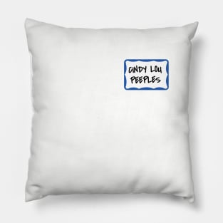 Cindy Lou Peeples name tag Pillow