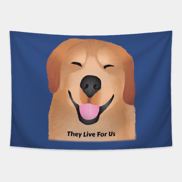 They Live For Us Tapestry by KEWDesign