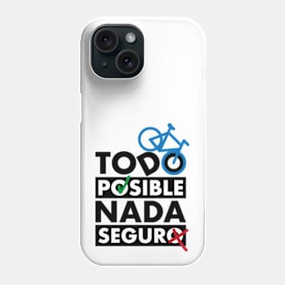 Todo posible, nada seguro Phone Case